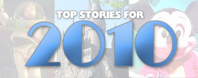 2010 in Review: Our Top 10 most popular Disney and theme park stories 2010 in Review: Our Top 10 most popular Disney and theme park stories