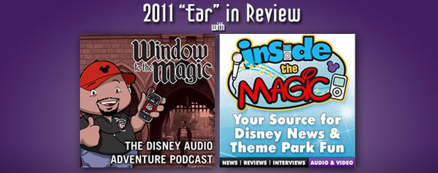 2011 ‘Ear’ in Review podcast to be streamed live, recapping a year of Disney news and entertainment 2011 ‘Ear’ in Review podcast to be streamed live, recapping a year of Disney news and entertainment